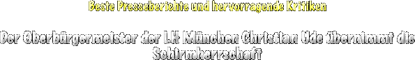 Beste Presseberichte und hervorragende Kritiken